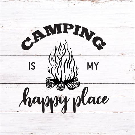 Camping Is My Happy Place Svg Camping Svg Camper Svg Glamping Svg