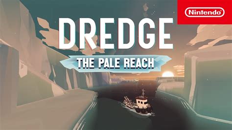 DREDGE The Pale Reach Launch Trailer Nintendo Switch YouTube