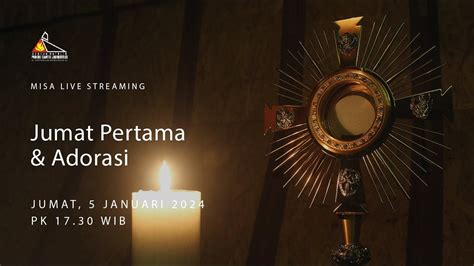 Misa Jumat Pertama Pk 17 30 Jumat 5 Januari 2024 Paroki St