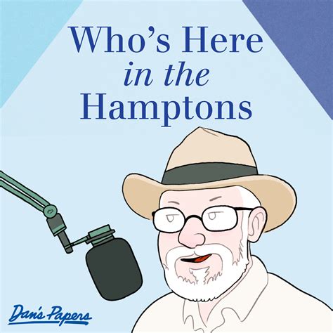 “Who’s Here in the Hamptons” Podcast Episode Recap