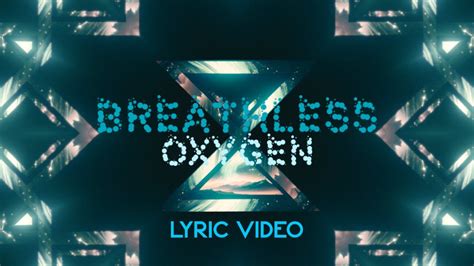 Breathless Oxygen Official Lyric Video Visualiser YouTube