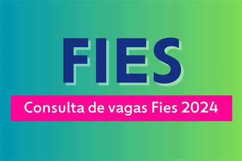 Vagas Fies 2024 Confira Como Consultar👆 Aposte E Ganhe Com Emoção