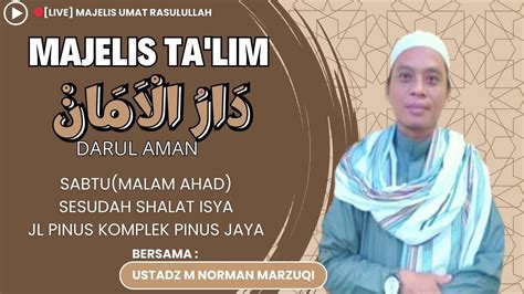 LIVE PENGAJIAN RUTIN MAJELIS TA LIM DARUL AMAN SETIAP MALAM AHAD