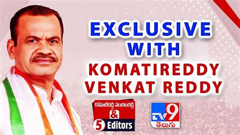 Komatireddy Venkat Reddy Exclusive Interview LIVE Komatireddy 5