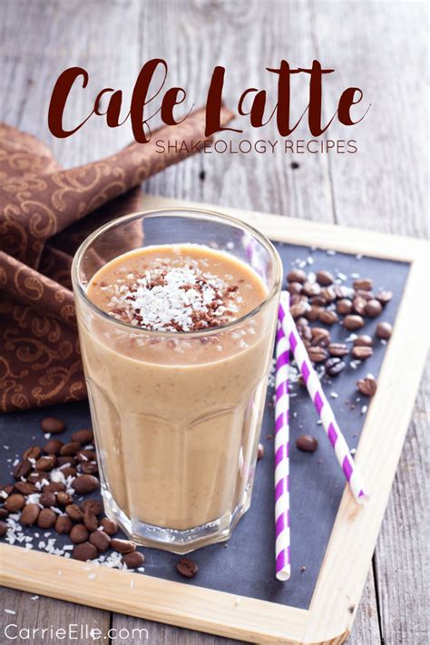 Cafe Latte Shakeology Recipes - Carrie Elle