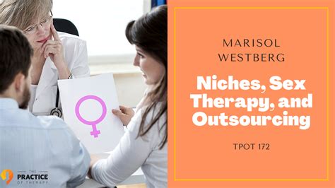 Marisol Westberg Niches Sex Therapy And Outsourcing Tpot 172