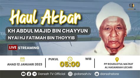 Haul Akbar Al Magfurlah KH Abdul Majid Bin Chayyun Ke 38 Nyai Hj