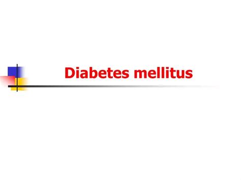 Ppt Diabetes Mellitus Powerpoint Presentation Free Download Id1370286