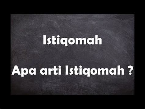 Apa Arti Kata Istiqomah YouTube