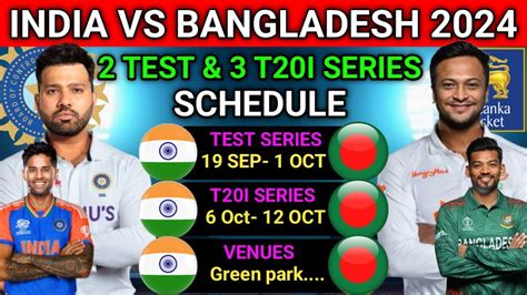 India Vs Sri Bangladesh T20 And Test Series 2024 Final Schedule For