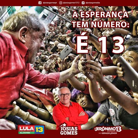 Vamos juntos pelo Brasil da Esperança Lula presidente é 13 Josias