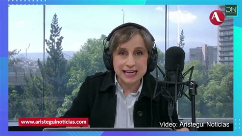 Aristegui Responde A Amlo No Estamos A Favor Ni En Contra Del