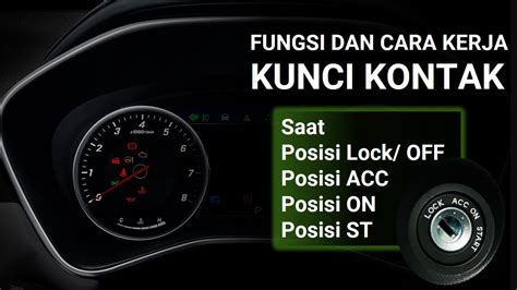 Fungsi Dan Cara Kerja Kunci Kontak Mobil Youtube