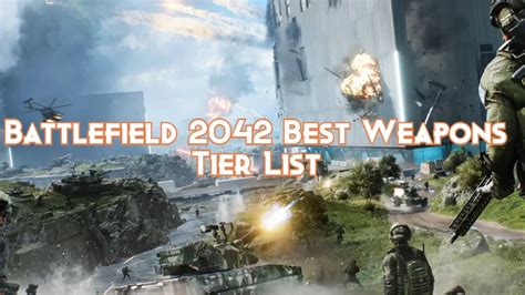 Battlefield 2042 Best Weapons Tier List Pillar Of Gaming