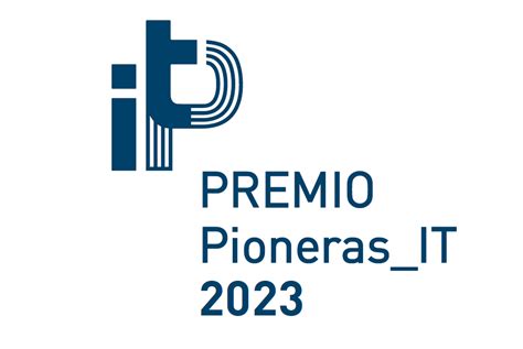 Abierta La Convocatoria De Candidaturas Para El Premio Pioneras It