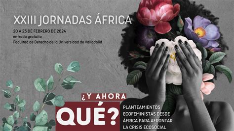 XXIII Jornadas África de Valladolid planteamientos ecofeministas para