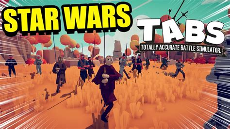 Star Wars Tabs Totally Accurate Battle Simulator Youtube