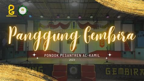 Live Panggung Gembira Ii Pondok Pesantren Al Kamil Youtube