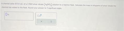 Solved A Chemist Adds Ml Of A M Silver Nitrate Chegg