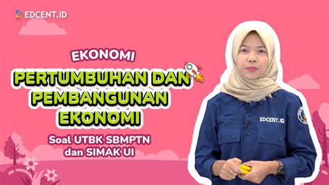 Soal Ekonomi Simak Ui Pertumbuhan Dan Pembangunan Ekonomi Youtube