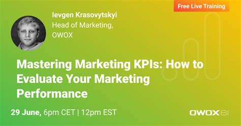 Evaluating Marketing Performance Through Kpi Mastery Owox Bi