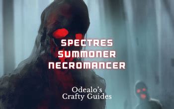 Raise Spectre Necromancer Summoner Build Odealo S Crafty Guide