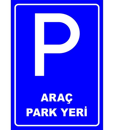 Araç Park Yeri Levhası