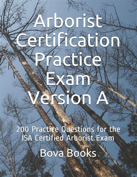 Arborist Certification Practice Exam Version A 200 Practice Questions