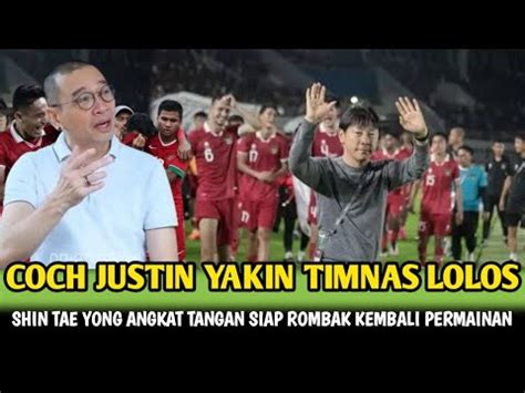 Kabar Hangat Coch Justin Bikin Shin Tae Yong Angkat Tangan Gara Gara