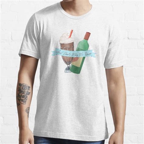 And Thats Why We Drink Podcast Wine And Milkshake T Shirt For Sale By