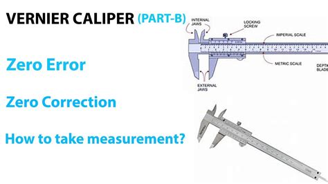 Vernier Caliper Zero Error And Correction Taking Measurement