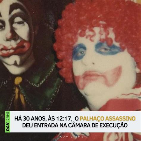 30 anos da execução de John Wayne Gacy o Palhaço Assassino