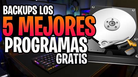 Los 5 Mejores Programas GRATIS Para Hacer BACKUPS Respaldo De