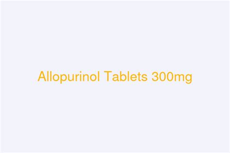 Allopurinol Tablets 300mg