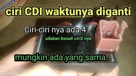 Ciri Ciri Cdi Lemah Waktunya Diganti Youtube