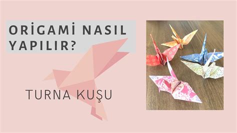 Origami Turna Kuşu Nasıl Yapılır Youtube