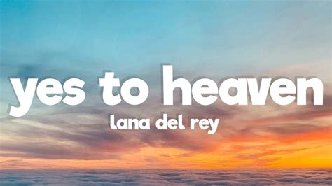 Lana Del Rey Say Yes To Heaven Lyrics YouTube