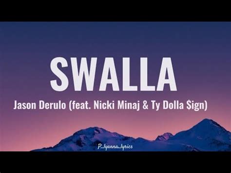 Jason Derulo SWALLA Lyrics Ft Nicki Minaj Ty Dolla Ign YouTube