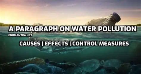 A Paragraph On Water Pollution Causes Effects Control Measures