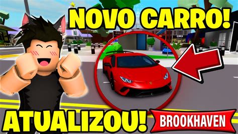 AtualizaÇÃo Chegou Novos Carros Surpresa No Brookhaven Rp Roblox