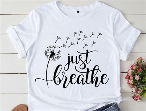 Just Breathe SVG T Shirt SVG Svg File For Cricut Cricut Etsy Singapore