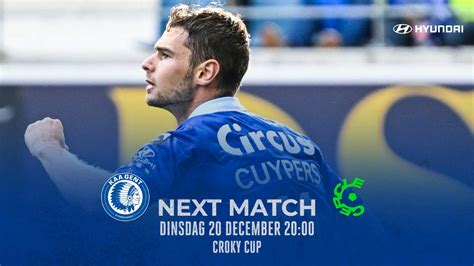 NEXT MATCH KAA Gent Cercle Brugge Croky Cup KAA Gent Website