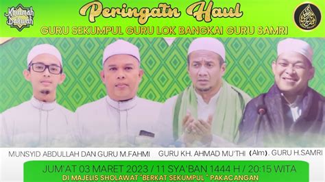 PERINGATAN HAUL KE 3 GURU H SAMRI SEKALIGUS HAUL GURU SEKUMPUL KE 18