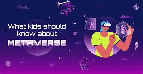 What Kids Should Know About Metaverse