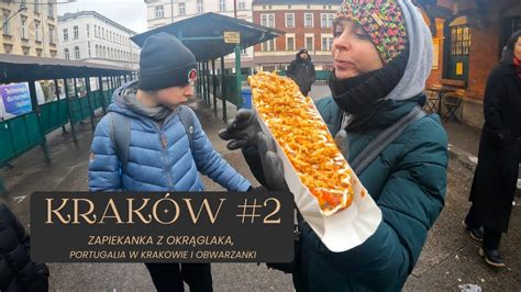 Kraków 2 Zapiekanki z okrąglaka znaleźliśmy Portugalię w Krakowie