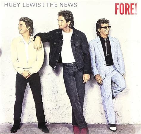 Huey Lewis And The News Fore Music