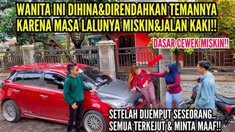 Wanita Ini Dihina Direndahkan Temannya Karena Masa Lalunya Miskin Jalan