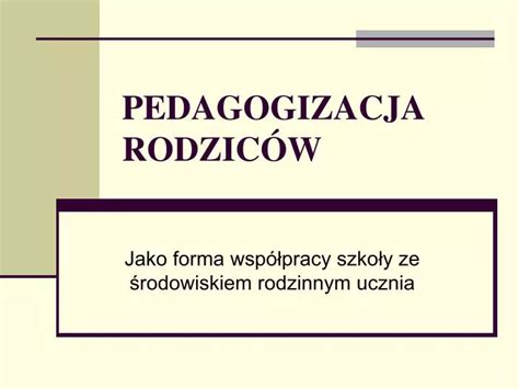 PPT PEDAGOGIZACJA RODZICÓW PowerPoint Presentation free download