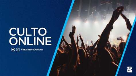 Culto Online Paz Church Juazeiro Do Norte Youtube