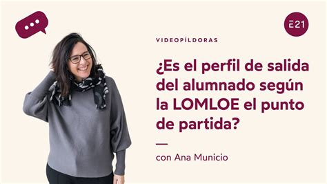 Es el perfil de salida del alumnado según la LOMLOE el punto de